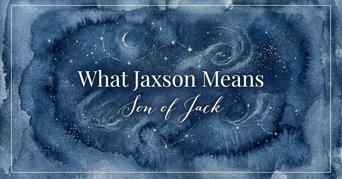 Jaxson name meaning Son of Jack