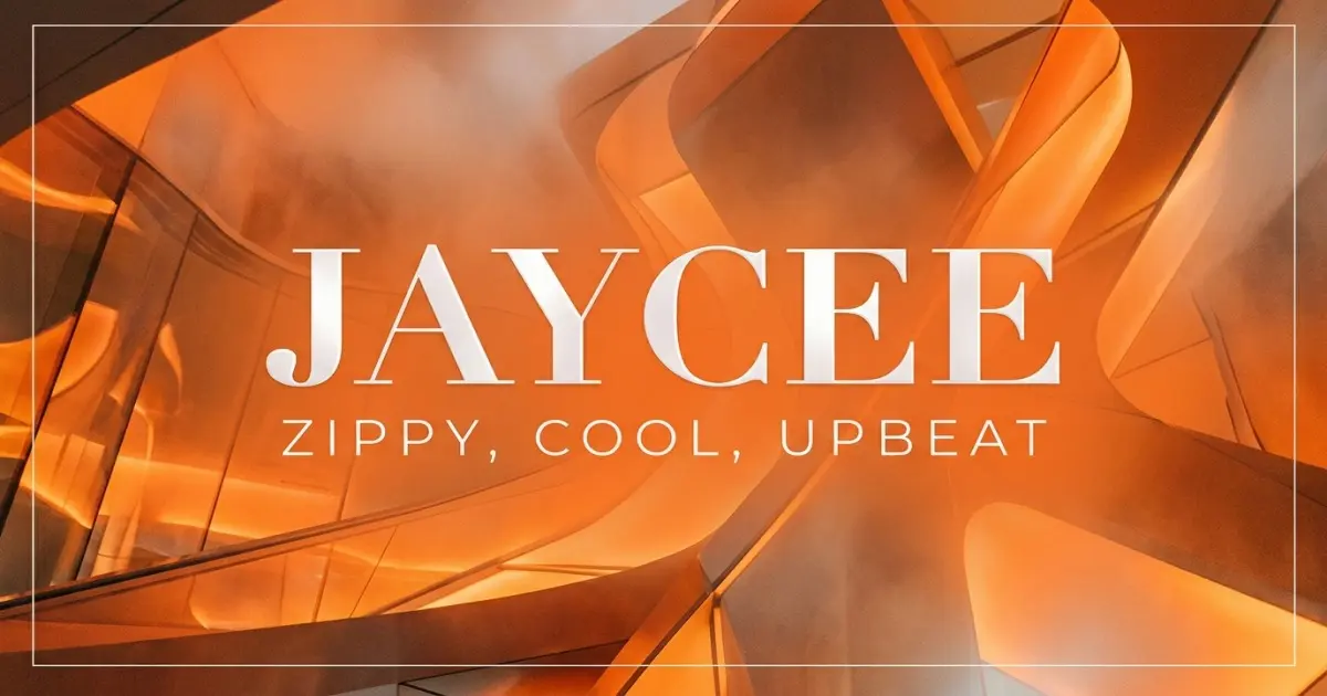 Jaycee name vibe: Zippy, cool, upbeat