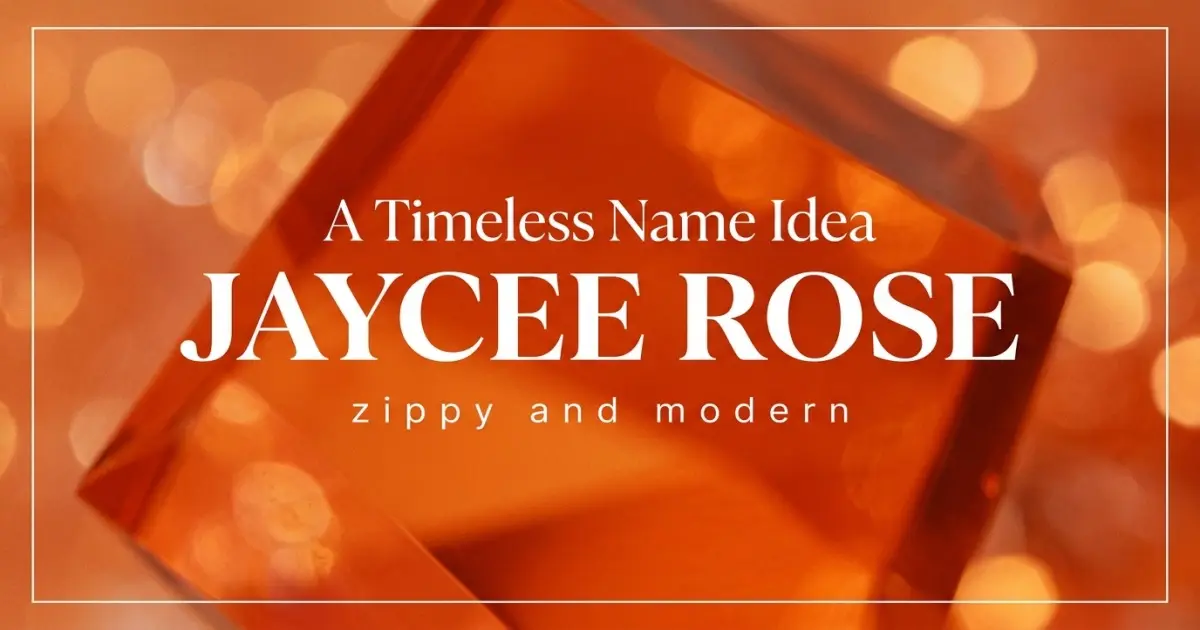 Middle name idea: Jaycee Rose - zippy and modern