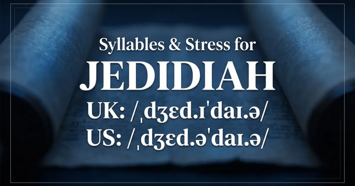 Jedidiah syllables, stress, and UK and US pronunciation