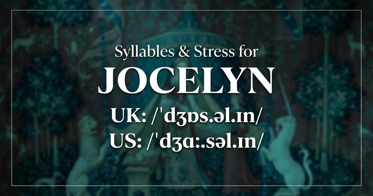 Jocelyn syllables, stress, and UK and US pronunciation