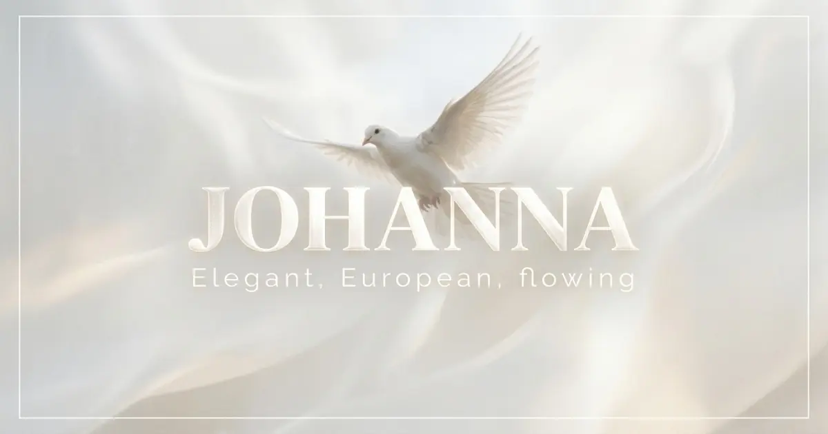 Johanna name vibe: Elegant, European, flowing