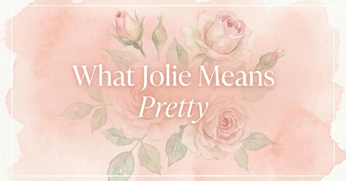 Jolie name meaning Pretty