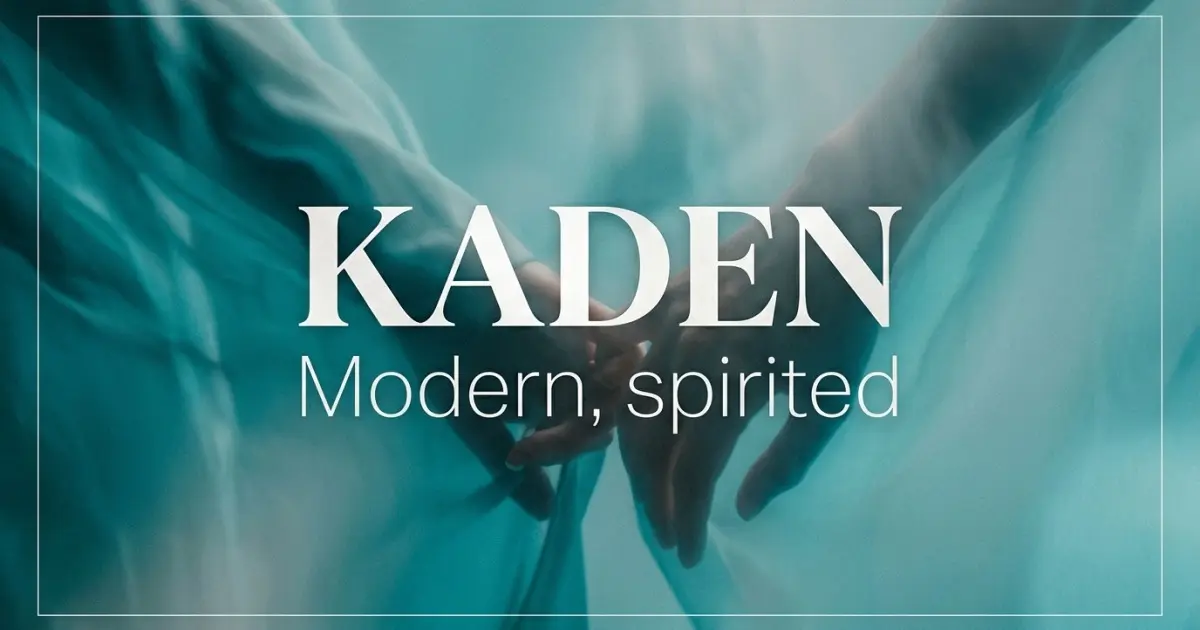 Kaden name vibe: Modern, spirited