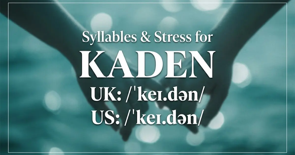Kaden syllables, stress, and UK and US pronunciation