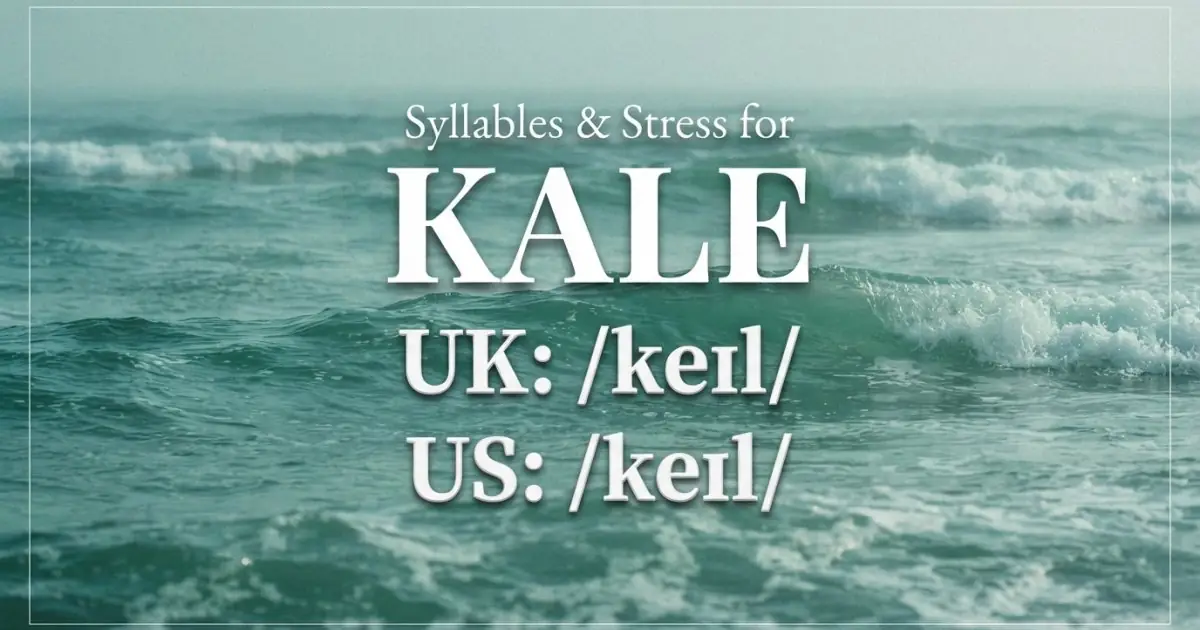 Kale syllables, stress, and UK and US pronunciation