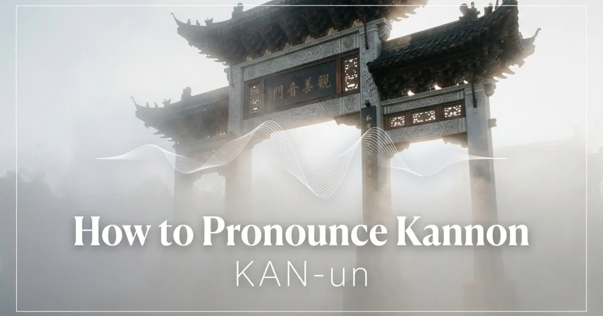 How to pronounce Kannon