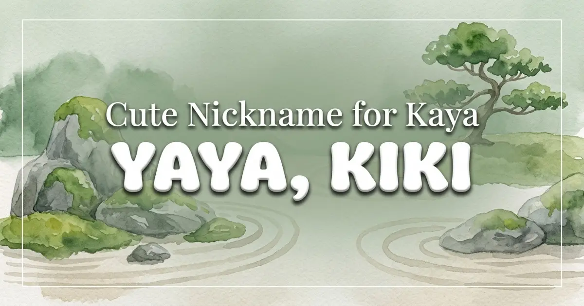 Cute nickname for Kaya: Yaya, Kiki