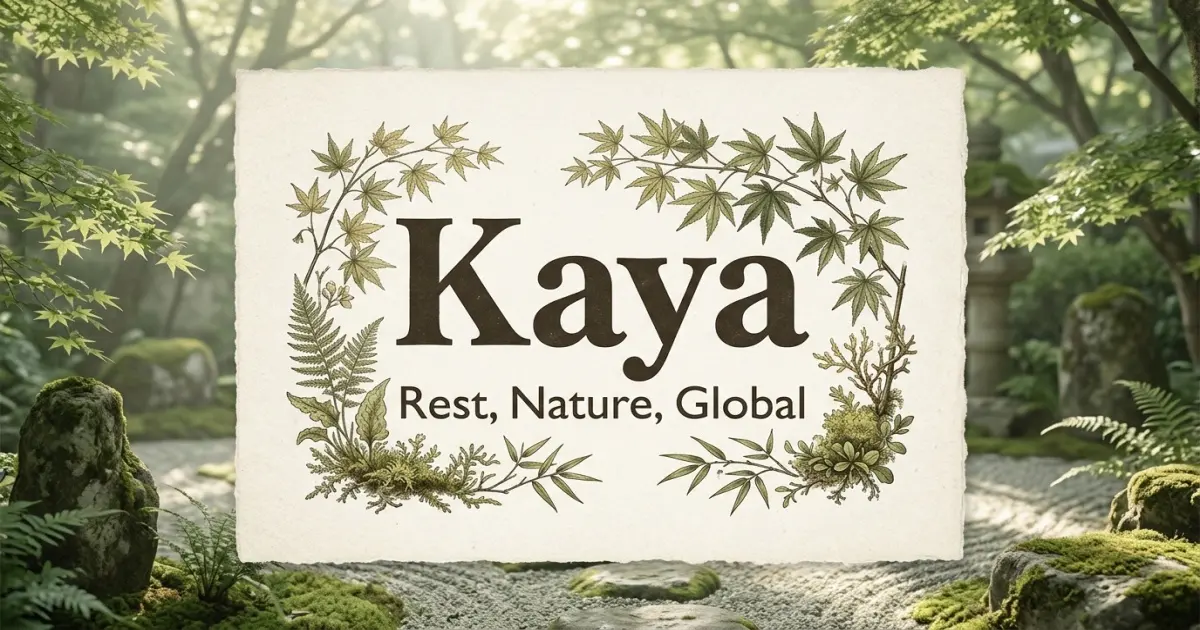 Kaya meaning themes: rest, nature, global