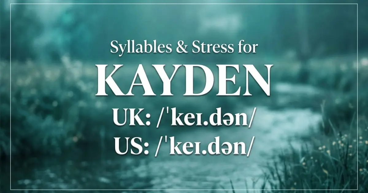 Kayden syllables, stress, and UK and US pronunciation