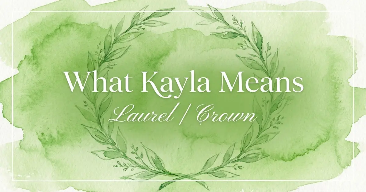 Kayla name meaning Laurel / Crown