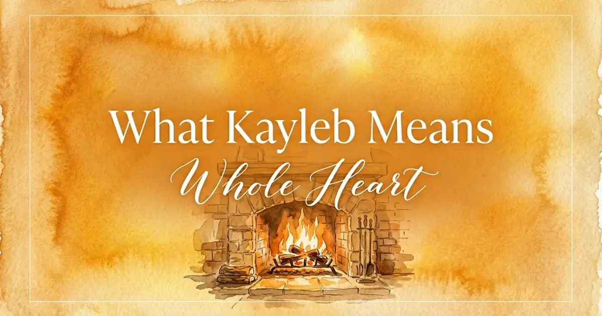 Kayleb name meaning Whole Heart