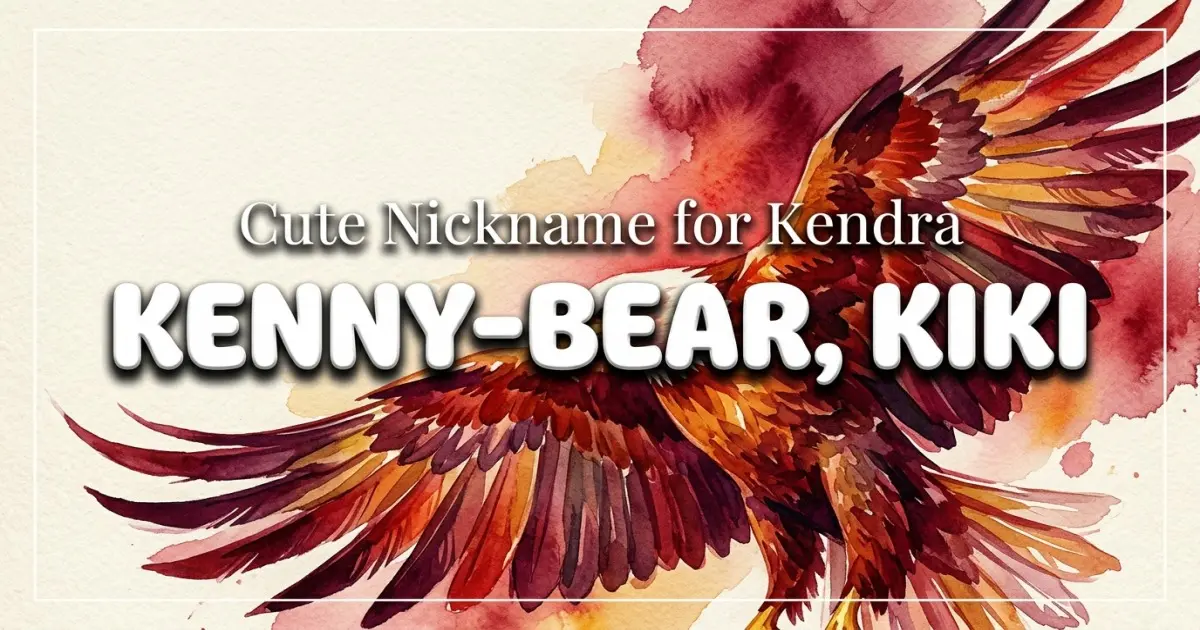 Cute nickname for Kendra: Kenny-bear, Kiki