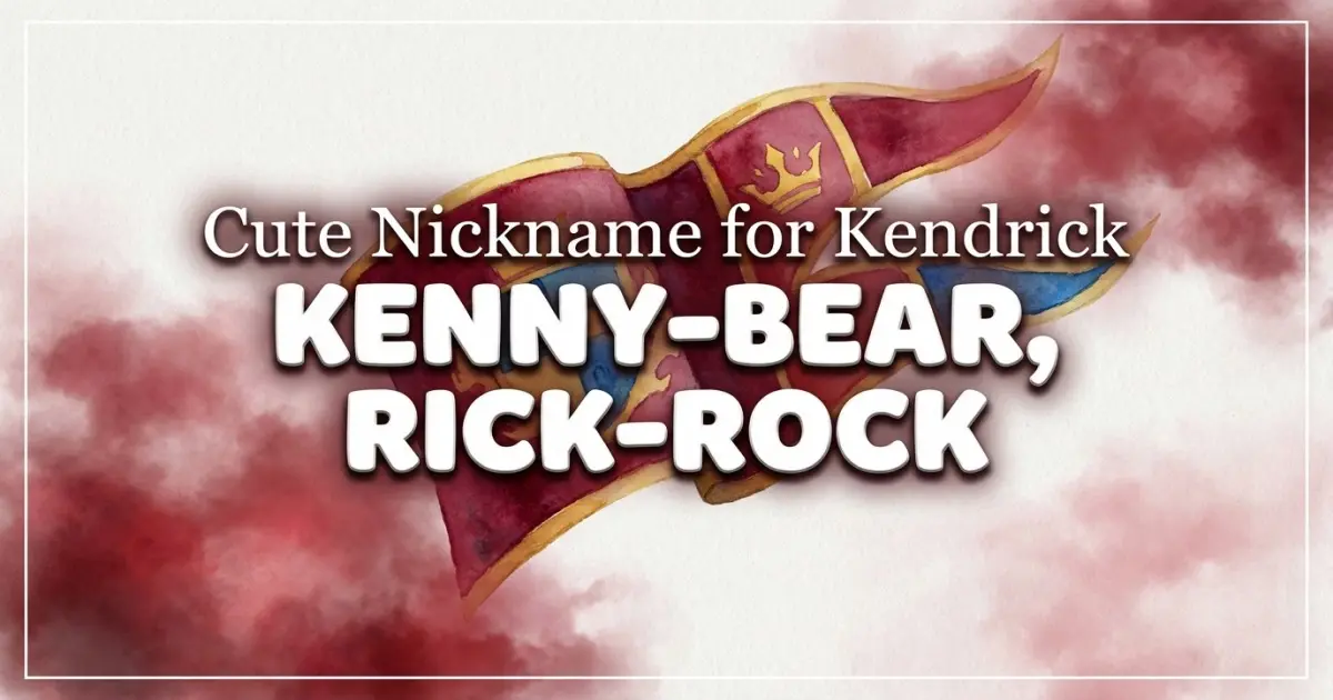 Cute nickname for Kendrick: Kenny-bear, Rick-rock