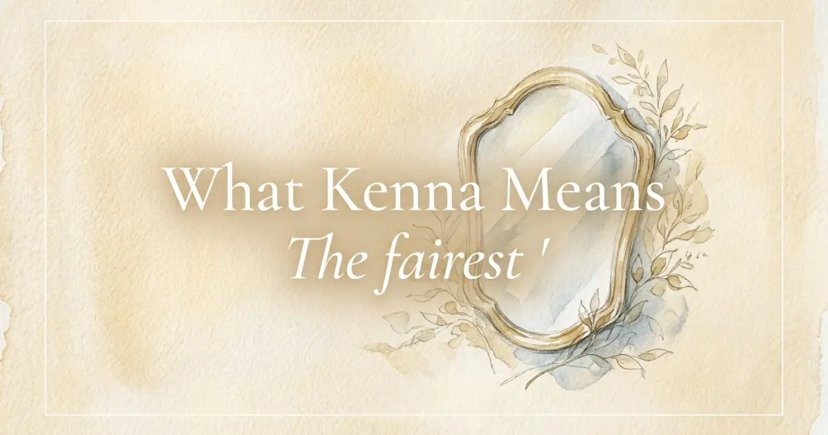 Kenna name meaning The fairest