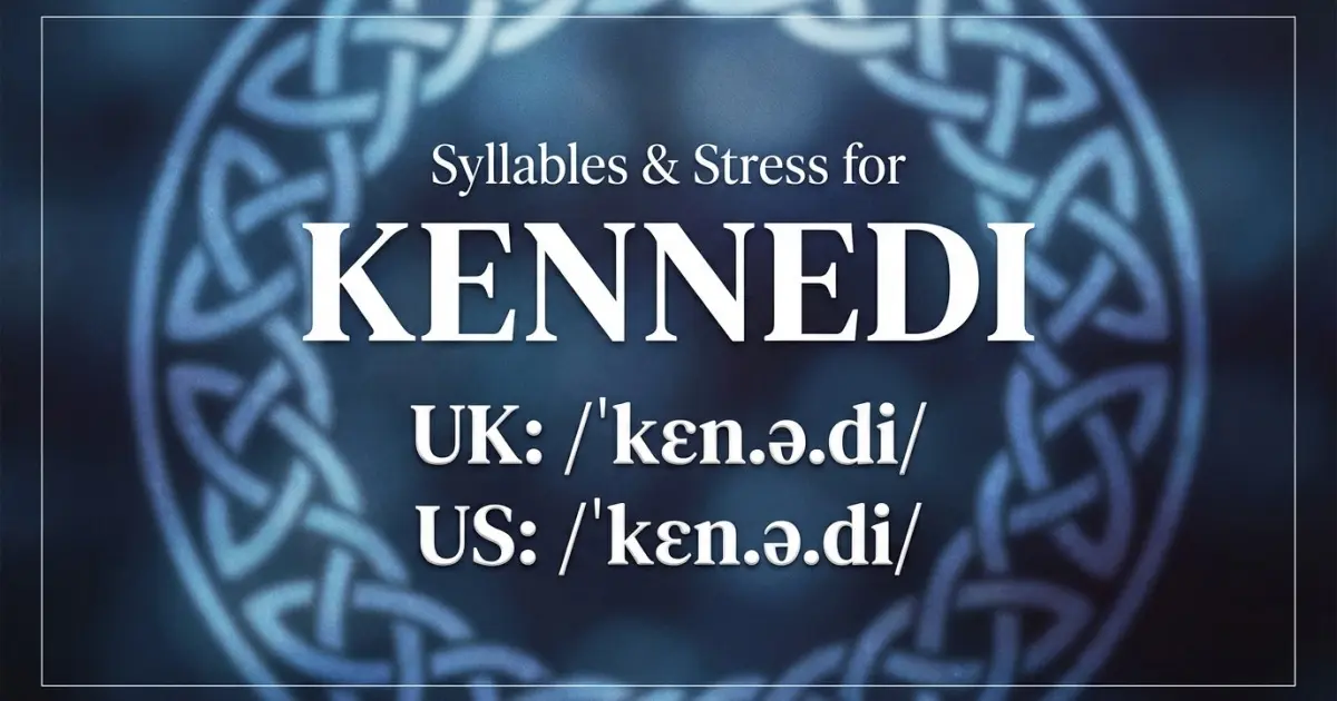 Kennedi syllables, stress, and UK and US pronunciation
