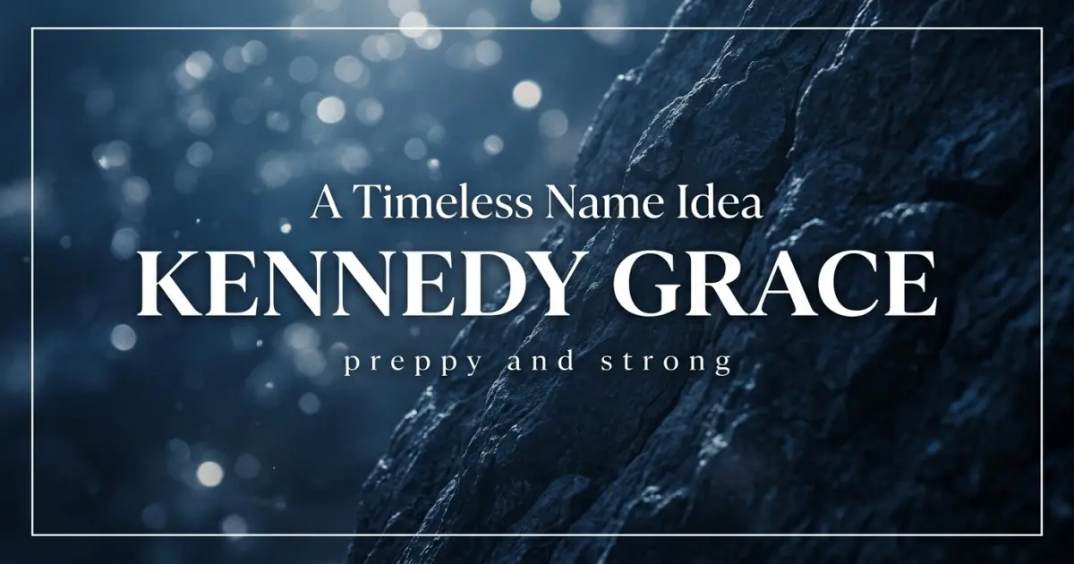 Middle name idea: Kennedy Grace - preppy and strong