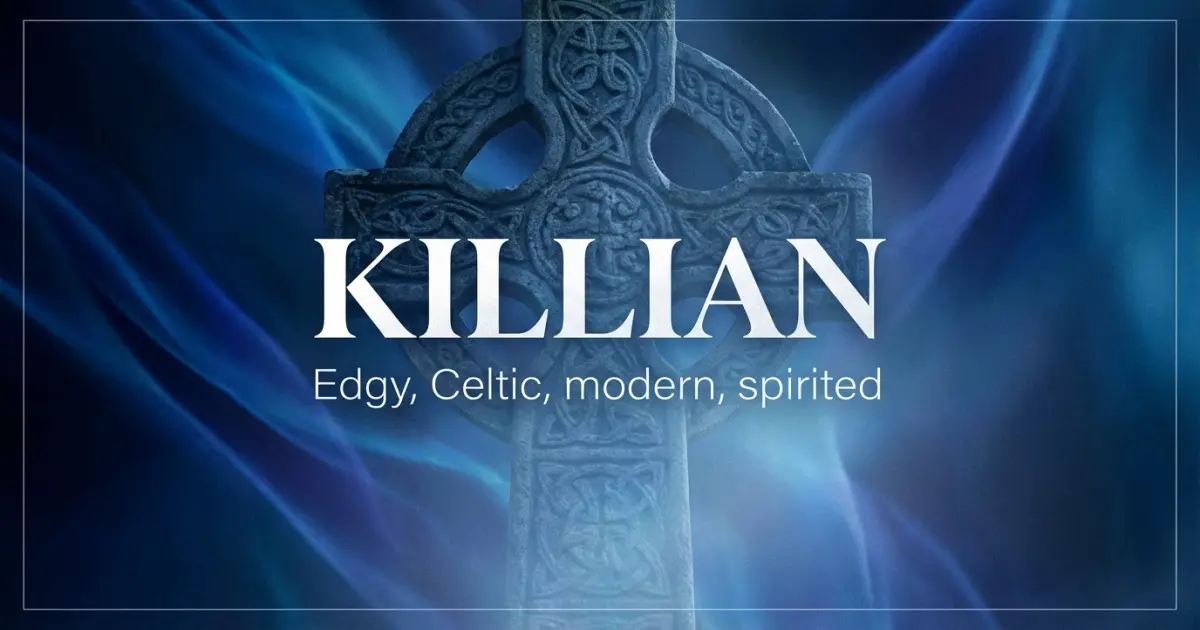 Killian name vibe: Edgy, Celtic, modern, spirited