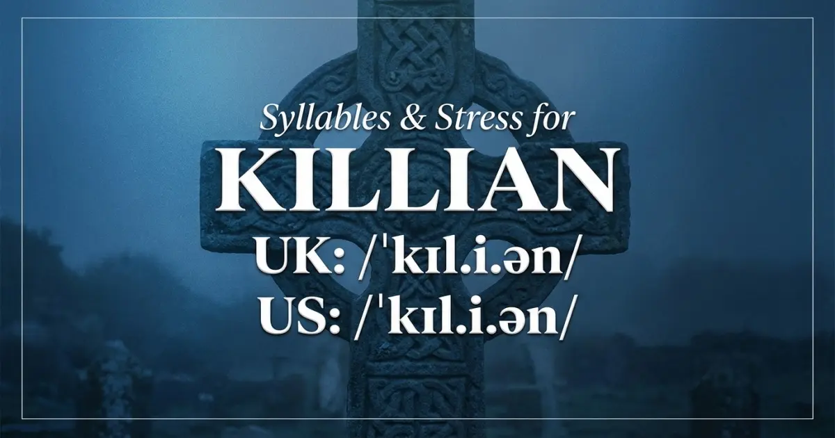 Killian syllables, stress, and UK and US pronunciation