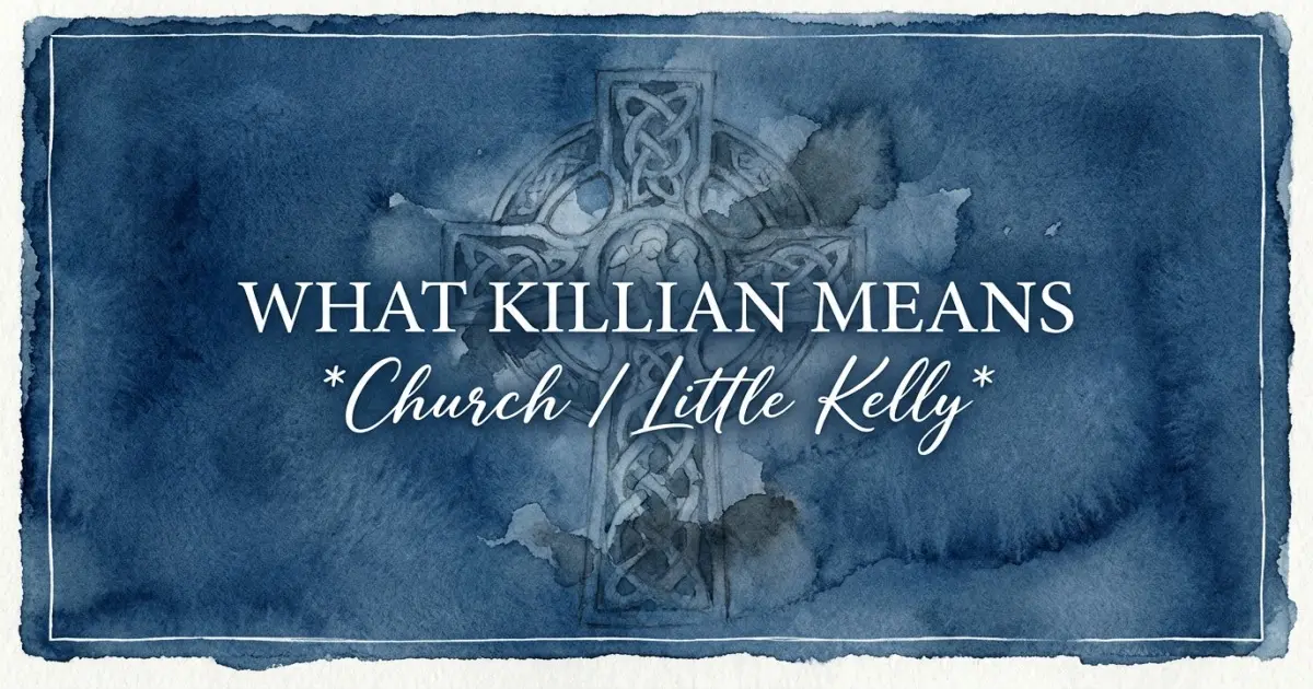 Killian name meaning Church / Little Kelly