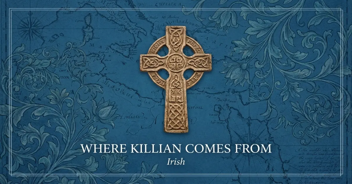 The name Killian comes from: Irish