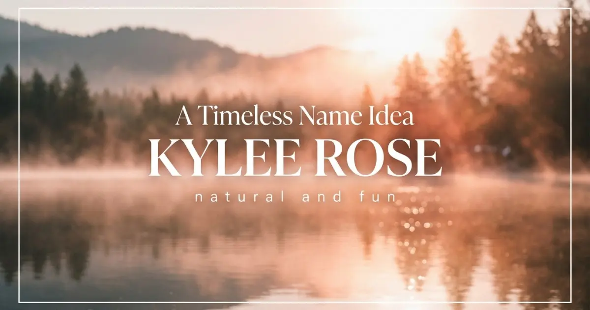 Middle name idea: Kylee Rose - natural and fun