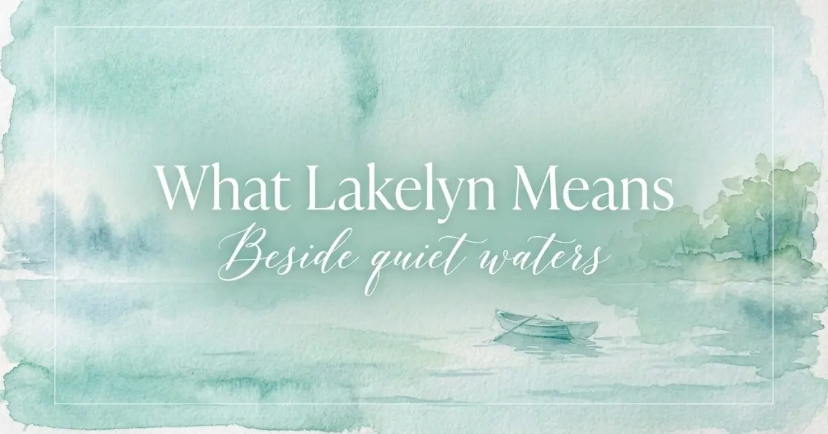 Lakelyn name meaning Beside quiet waters
