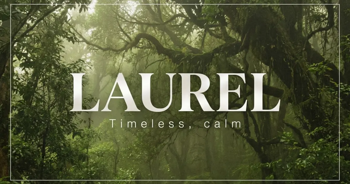 Laurel name vibe: Timeless, calm