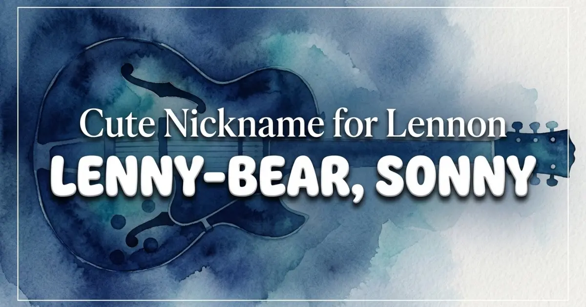 Cute nickname for Lennon: Lenny-bear, Sonny
