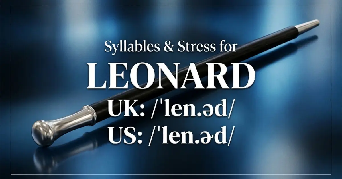 Leonard syllables, stress, and UK and US pronunciation