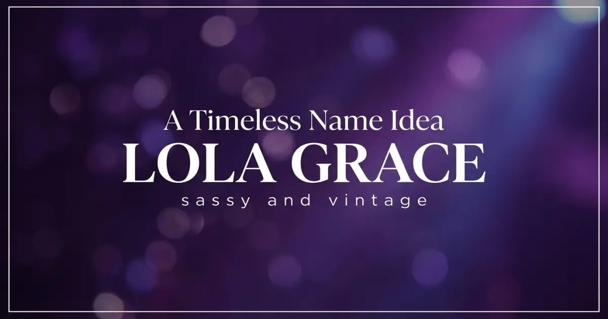 Timeless Middle Name Idea For Lola