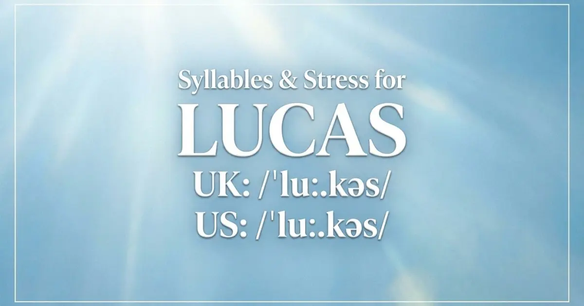 Lucas syllables, stress, and UK and US pronunciation