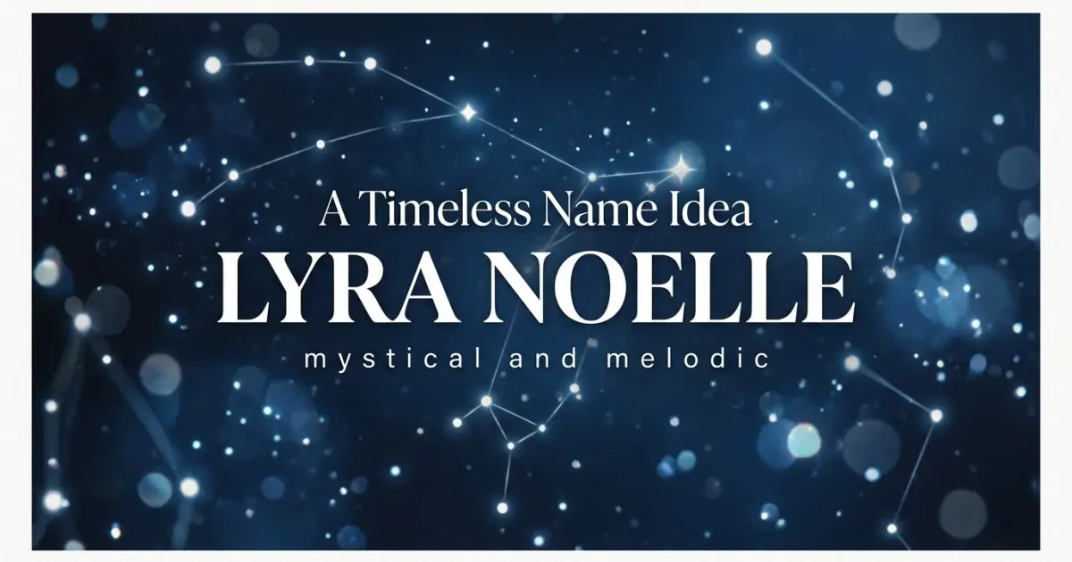 Middle name idea: Lyra Noelle - mystical and melodic