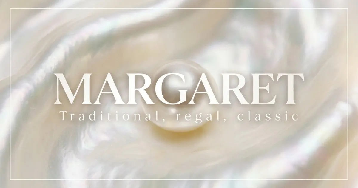 Margaret name vibe: Traditional, regal, classic