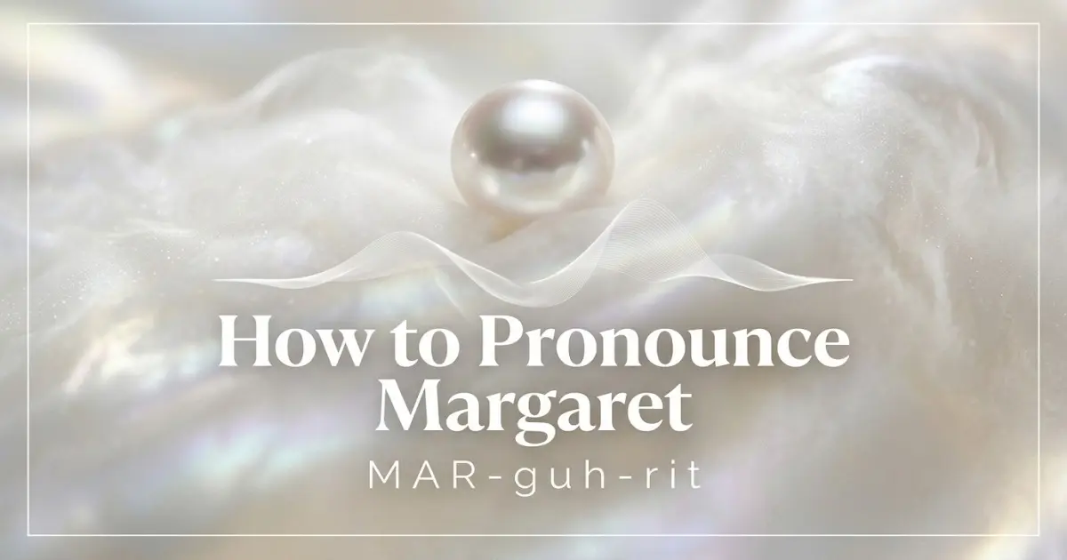 How to pronounce Margaret