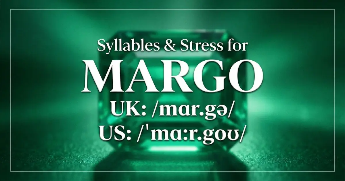 Margo syllables, stress, and UK and US pronunciation