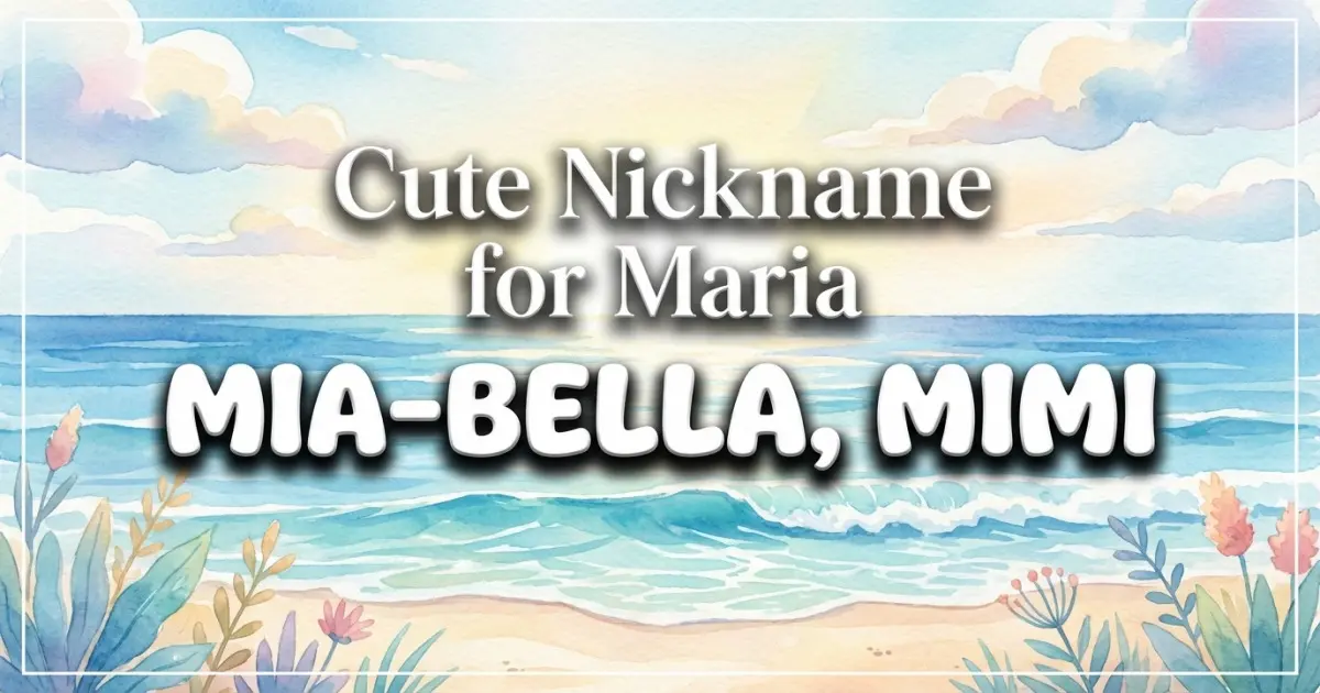 Cute nickname for Maria: Mia-bella, Mimi