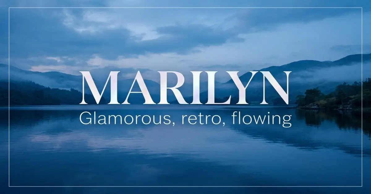 Marilyn name vibe: Glamorous, retro, flowing