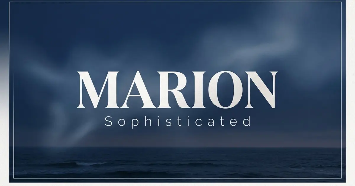 Marion name vibe: Sophisticated