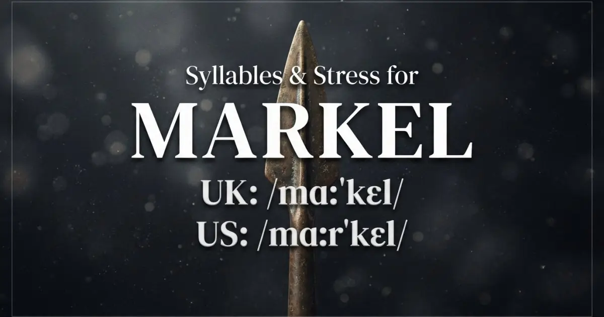 Markel syllables, stress, and UK and US pronunciation