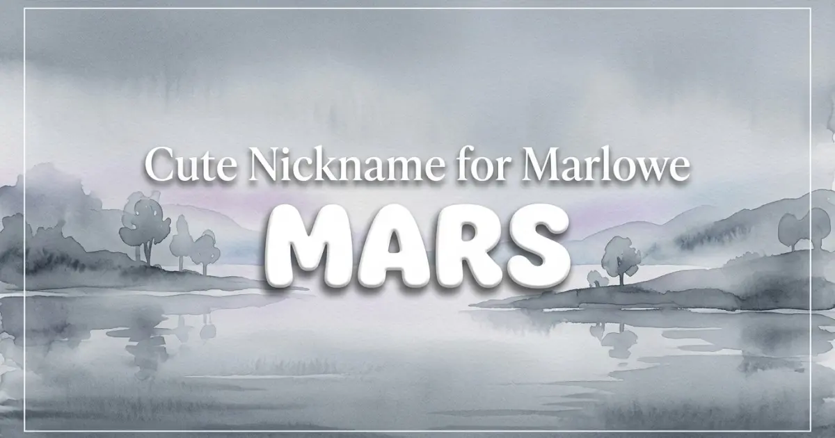 Cute nickname for Marlowe: Mars