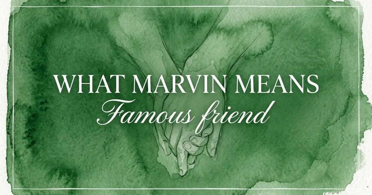 Marvin name meaning Famous friend