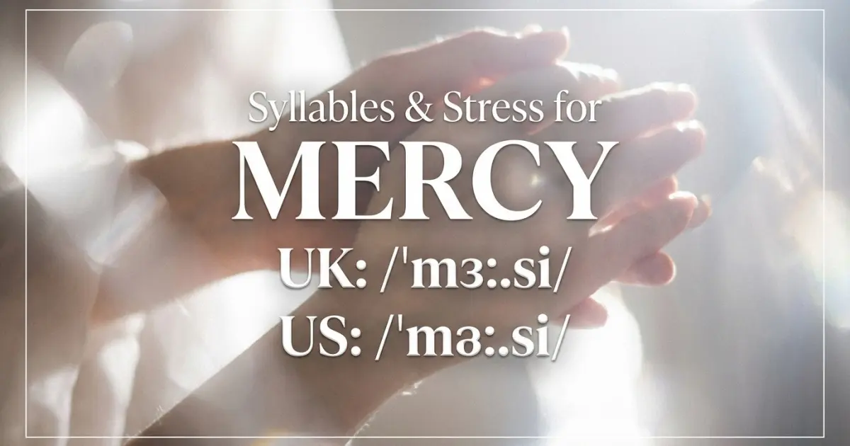 Mercy syllables, stress, and UK and US pronunciation