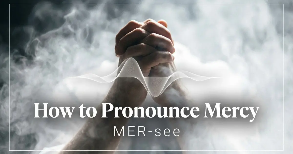 How to pronounce Mercy