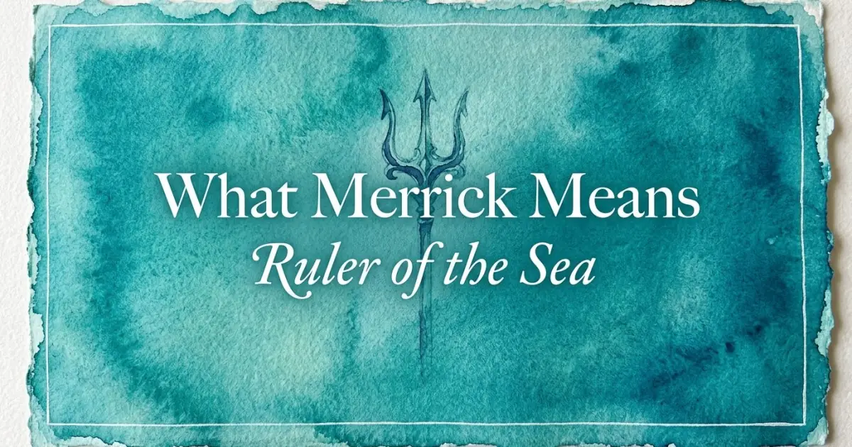 Merrick name meaning Ruler of the Sea