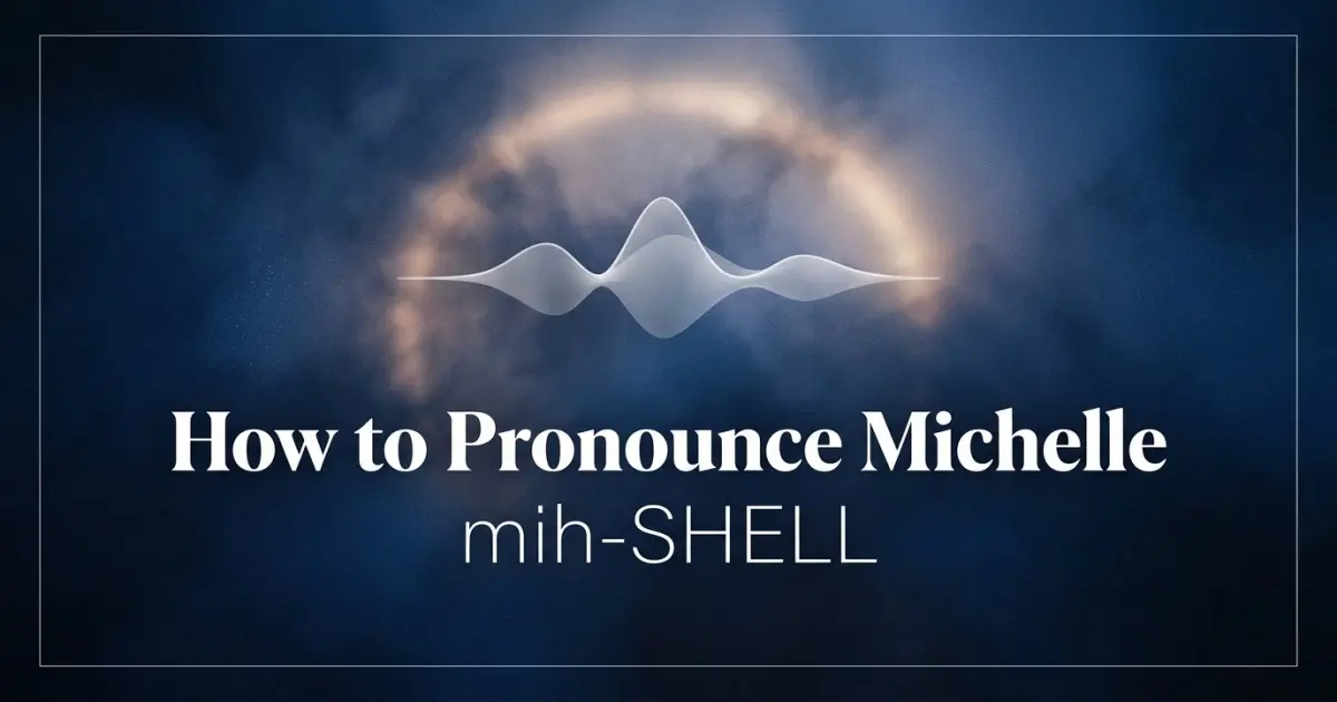 How to pronounce Michelle