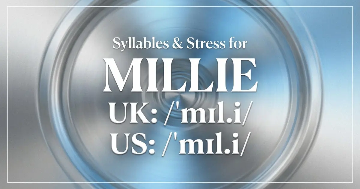 Millie syllables, stress, and UK and US pronunciation