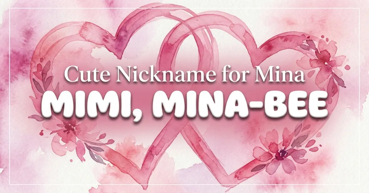 Cute nickname for Mina: Mimi, Mina-bee
