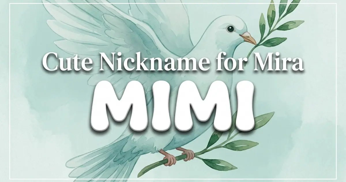 Cute nickname for Mira: Mimi