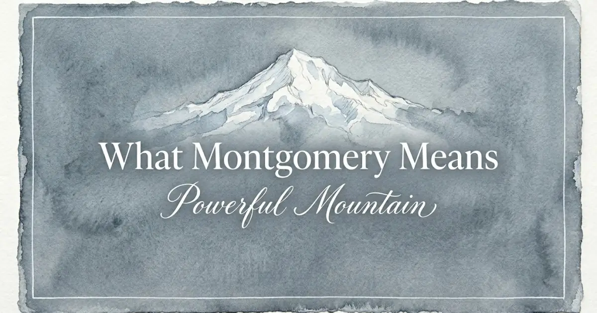 Montgomery name meaning Powerful Mountain